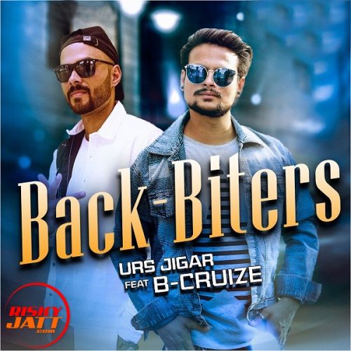 Back biters Urs Jigar, B Cruize mp3 song free download, Back biters Urs Jigar, B Cruize full album
