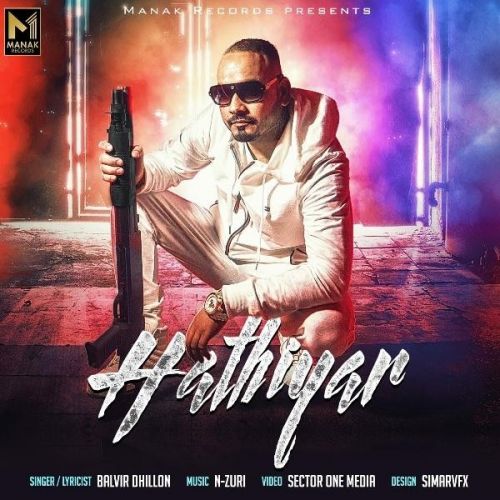 Hathiyar Balvir Dhillon mp3 song free download, Hathiyar Balvir Dhillon full album