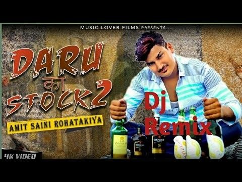 Daru Ka Stock 2 Amit Saini Rohtakiya mp3 song free download, Daru Ka Stock 2 Amit Saini Rohtakiya full album