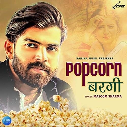 Popcorn Bargi Masoom Sharma mp3 song free download, Popcorn Bargi Masoom Sharma full album