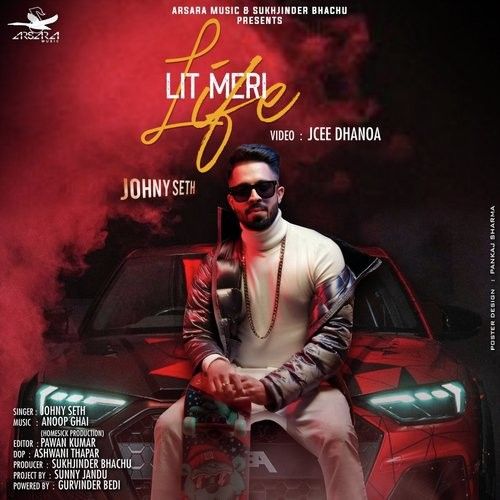 Lit Meri Life Johny Seth mp3 song free download, Lit Meri Life Johny Seth full album