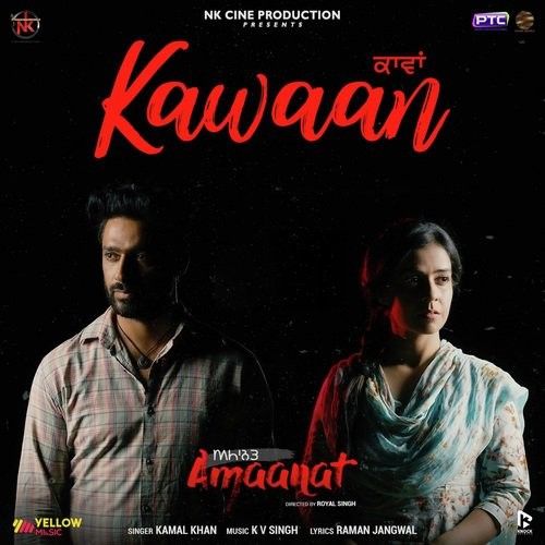 Kawaan (Amaanat) Kamal Khan mp3 song free download, Kawaan (Amaanat) Kamal Khan full album