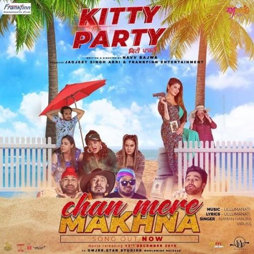 Chan Mere Makhna (Kitty Party) Naman Hanjra, Viruss mp3 song free download, Chan Mere Makhna (Kitty Party) Naman Hanjra, Viruss full album