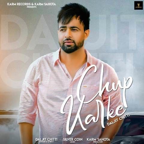 Chup Karke Daljit Chitti mp3 song free download, Chup Karke Daljit Chitti full album