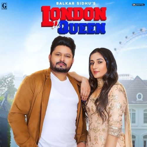 London Di Queen Balkar Sidhu, Gurlez Akhtar mp3 song free download, London Di Queen Balkar Sidhu, Gurlez Akhtar full album