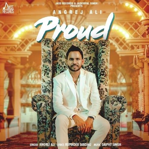Proud Angrej Ali mp3 song free download, Proud Angrej Ali full album