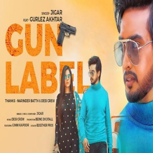 Gun Label Jigar, Gurlez Akhtar mp3 song free download, Gun Label Jigar, Gurlez Akhtar full album