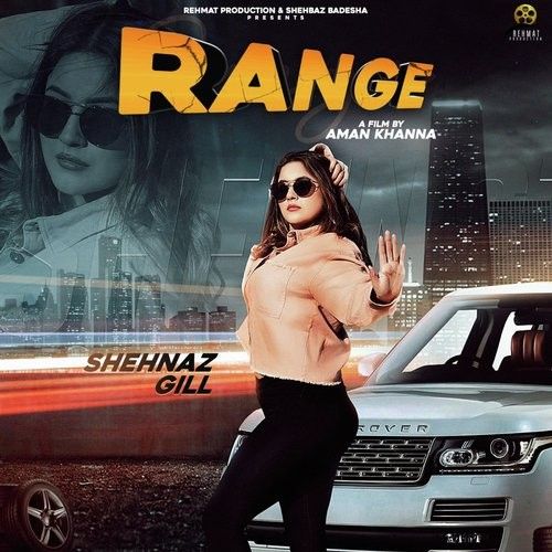 Range Shehnaz Gill mp3 song free download, Range Shehnaz Gill full album