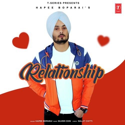 Relationship Hapee Boparai mp3 song free download, Relationship Hapee Boparai full album