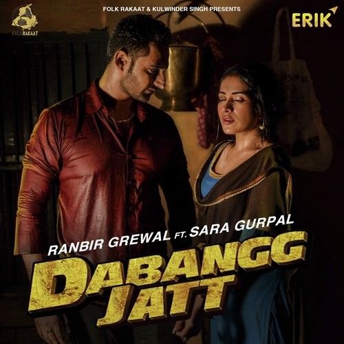 Dabangg Jatt Ranbir Grewal mp3 song free download, Dabangg Jatt Ranbir Grewal full album