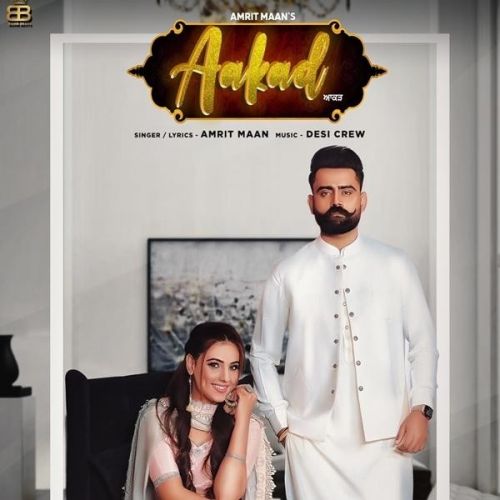 Aakad Amrit Maan mp3 song free download, Aakad Amrit Maan full album