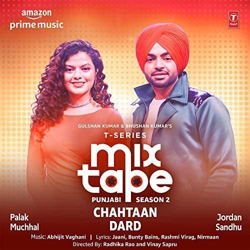 Chahtaan-Dard (T-Series Mixtape Punjabi Season 2) Palak Muchhal, Jordan Sandhu mp3 song free download, Chahtaan-Dard (T-Series Mixtape Punjabi Season 2) Palak Muchhal, Jordan Sandhu full album