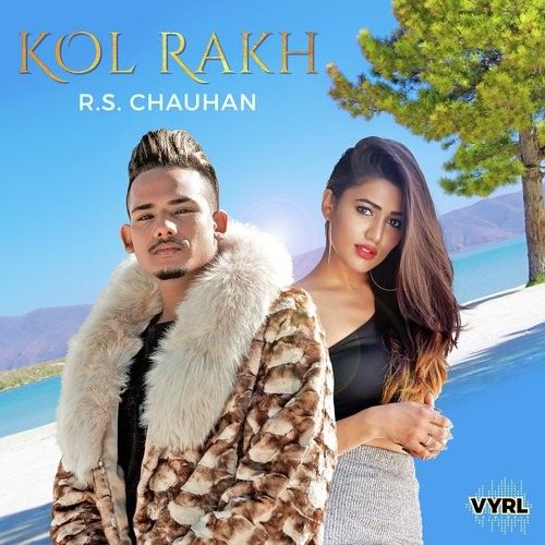 Kol Rakh RS Chauhan mp3 song free download, Kol Rakh RS Chauhan full album