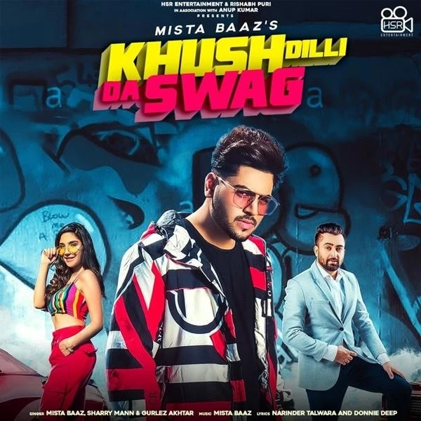 Khush Dilli Da Swag Mista Baaz, Gurlez Akhtar, Sharry Mann mp3 song free download, Khush Dilli Da Swag Mista Baaz, Gurlez Akhtar, Sharry Mann full album