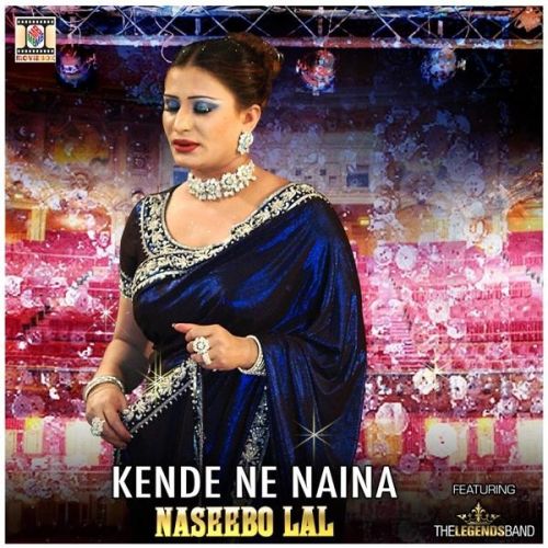 Kende Ne Naina Naseebo Lal mp3 song free download, Kende Ne Naina Naseebo Lal full album