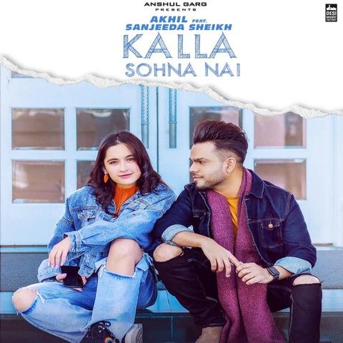 Kalla Sohna Nai Akhil mp3 song free download, Kalla Sohna Nai Akhil full album