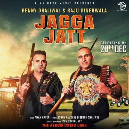 Jagga Jatt Benny Dhaliwal, Raju Dinehwala mp3 song free download, Jagga Jatt Benny Dhaliwal, Raju Dinehwala full album