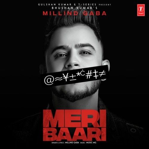 Meri Baari Millind Gaba mp3 song free download, Meri Baari Millind Gaba full album