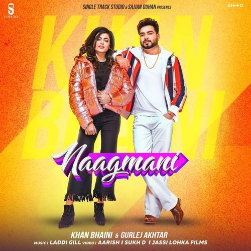 Naagmani Khan Bhaini, Gurlej Akhtar mp3 song free download, Naagmani Khan Bhaini, Gurlej Akhtar full album