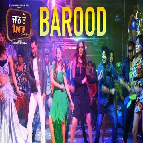 Barood (Jaan Toh Pyara) Inderjeet Nikku, Rai Jujhar mp3 song free download, Barood (Jaan Toh Pyara) Inderjeet Nikku, Rai Jujhar full album