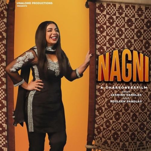 Nagni Jasmine Sandlas mp3 song free download, Nagni Jasmine Sandlas full album