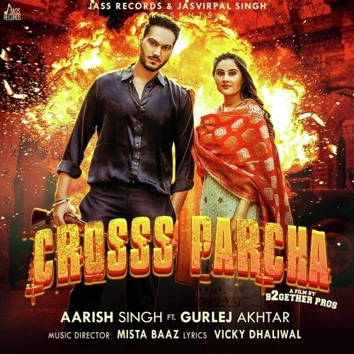 Crosss Parcha Aarish Singh, Gurlej Akhtar mp3 song free download, Crosss Parcha Aarish Singh, Gurlej Akhtar full album