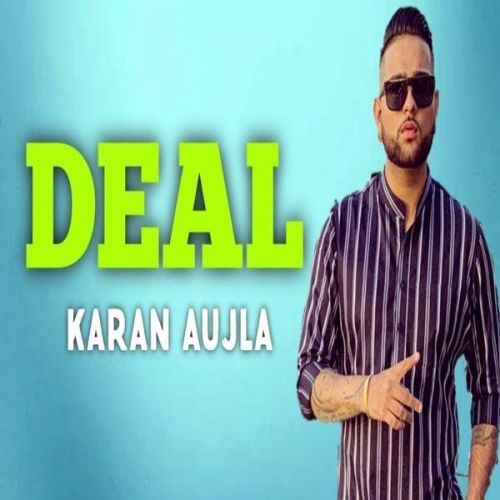 Deal Karan Aujla mp3 song free download, Deal Karan Aujla full album