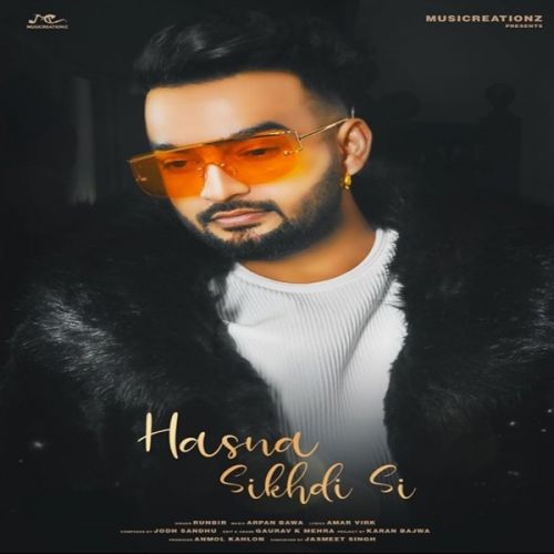 Hasna Sikhdi C Runbir mp3 song free download, Hasna Sikhdi C Runbir full album