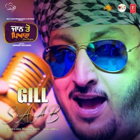 Gill Saab (Jaan Toh Pyara) Inderjeet Nikku mp3 song free download, Gill Saab (Jaan Toh Pyara) Inderjeet Nikku full album