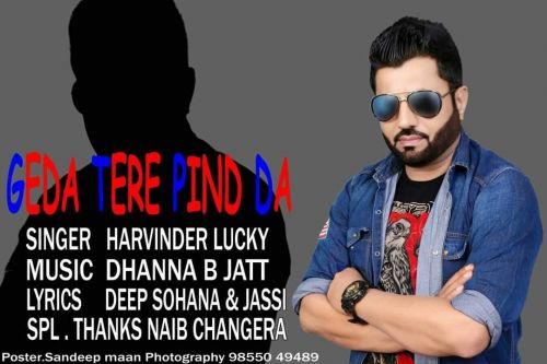 Geda Tere Pind Da Harvinder Lucky mp3 song free download, Geda Tere Pind Da Harvinder Lucky full album