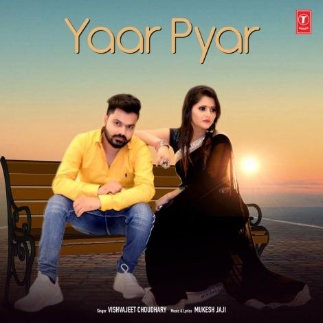 Yaar Pyar Vishvajeet Choudhary mp3 song free download, Yaar Pyar Vishvajeet Choudhary full album