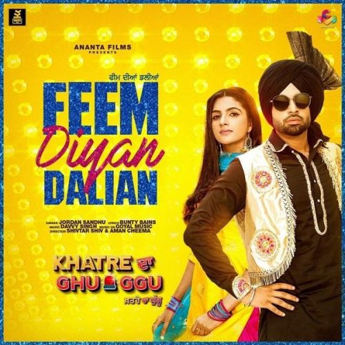 Feem Dian Dalian (Khatre Da Ghuggu) Jordan Sandhu mp3 song free download, Feem Dian Dalian (Khatre Da Ghuggu) Jordan Sandhu full album