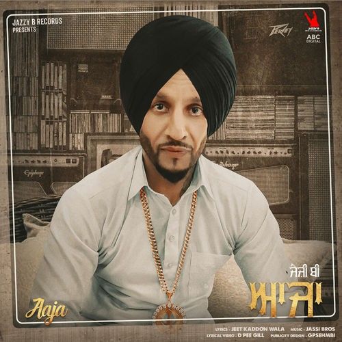 Aaja Jazzy B mp3 song free download, Aaja Jazzy B full album