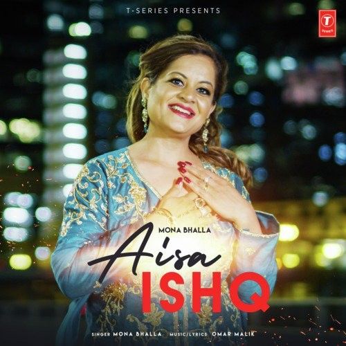 Aisa Ishq Mona Bhalla mp3 song free download, Aisa Ishq Mona Bhalla full album