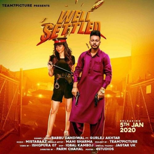 Well Settled Babbu Dandiwal, Gurlej Akhtar mp3 song free download, Well Settled Babbu Dandiwal, Gurlej Akhtar full album