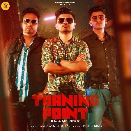 Turning Point Raja MelodyX mp3 song free download, Turning Point Raja MelodyX full album