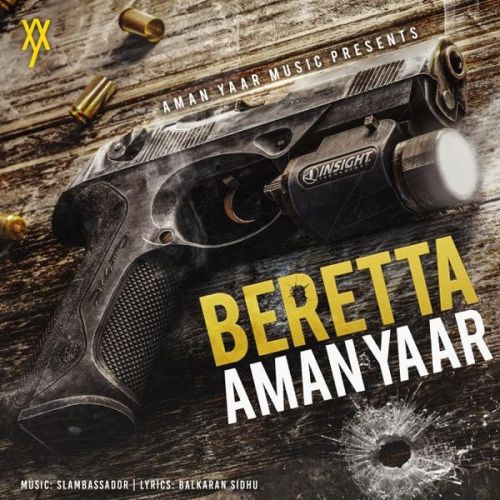 Beretta Aman Yaar mp3 song free download, Beretta Aman Yaar full album