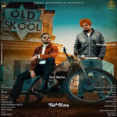 Old Skool Prem Dhillon, Sidhu Moose Wala, Naseeb mp3 song free download, Old Skool Prem Dhillon, Sidhu Moose Wala, Naseeb full album