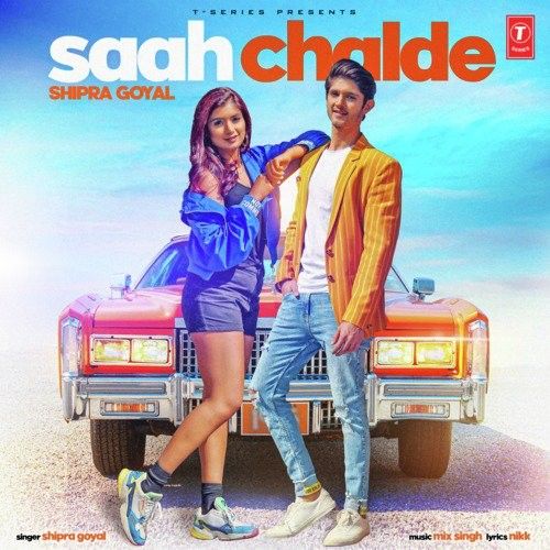 Saah Chalde Shipra Goyal mp3 song free download, Saah Chalde Shipra Goyal full album