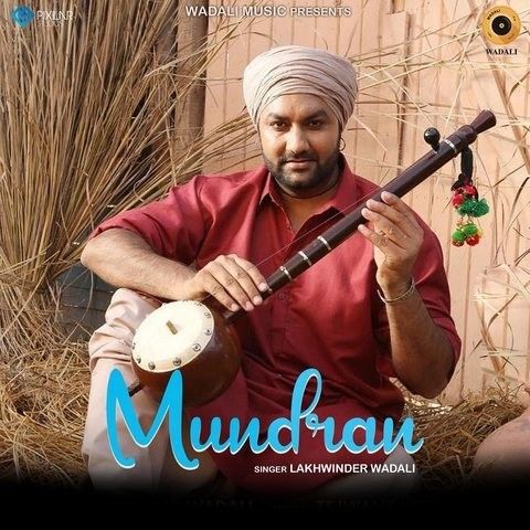 Mundran Lakhwinder Wadali mp3 song free download, Mundran Lakhwinder Wadali full album