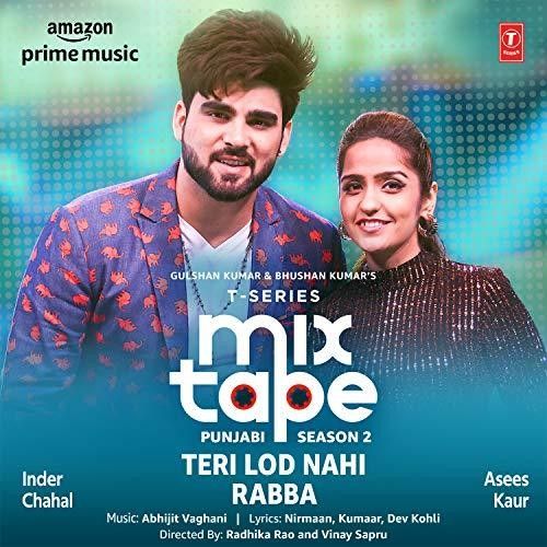 Teri Lod Nahi-Rabba (T-Series Mixtape Punjabi 2) Asees Kaur, Inder Chahal mp3 song free download, Teri Lod Nahi-Rabba (T-Series Mixtape Punjabi 2) Asees Kaur, Inder Chahal full album