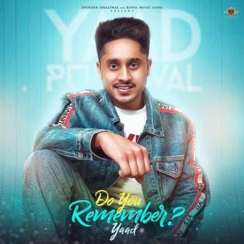 Do You Remember Yaad mp3 song free download, Do You Remember Yaad full album