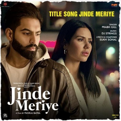 Jinde Meriye Title Track Prabh Gill mp3 song free download, Jinde Meriye Title Track Prabh Gill full album