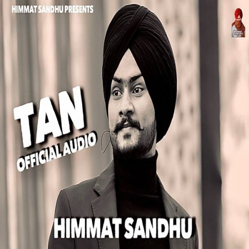 Tan Himmat Sandhu mp3 song free download, Tan Himmat Sandhu full album