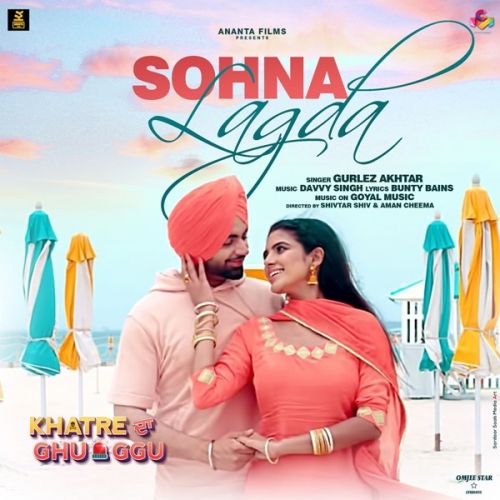 Sohna Lagda (Khatre da Ghuggu) Gurlej Akhtar mp3 song free download, Sohna Lagda (Khatre da Ghuggu) Gurlej Akhtar full album