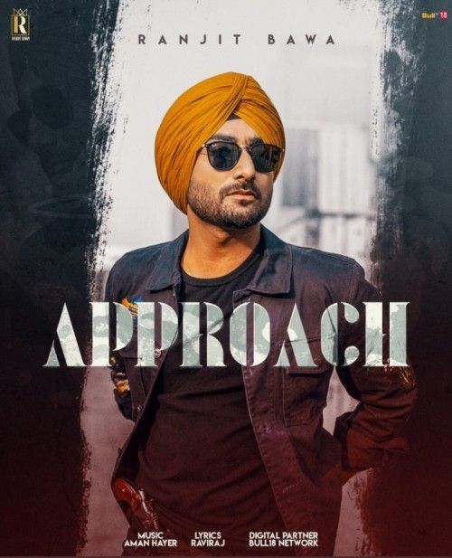 Approach Ranjit Bawa mp3 song free download, Approach Ranjit Bawa full album