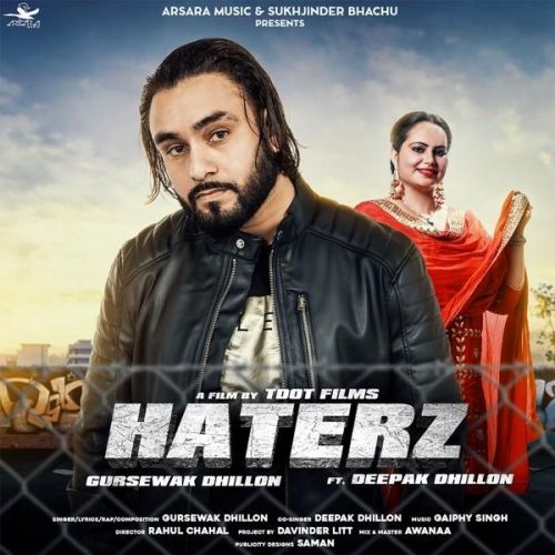 Haterz Gursewak Dhillon, Deepak Dhillon mp3 song free download, Haterz Gursewak Dhillon, Deepak Dhillon full album