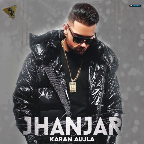 Jhanjar Karan Aujla mp3 song free download, Jhanjar Karan Aujla full album