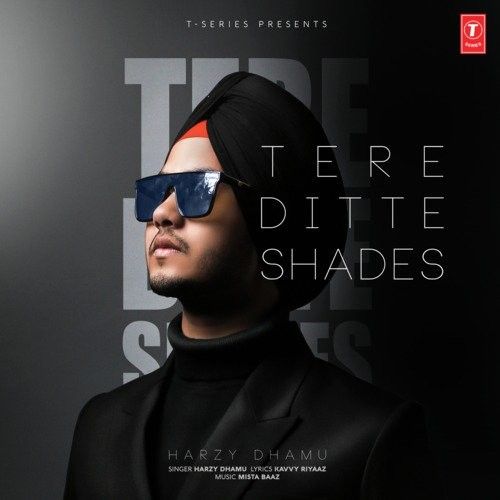 Tere Ditte Shades Harzy Dhamu mp3 song free download, Tere Ditte Shades Harzy Dhamu full album