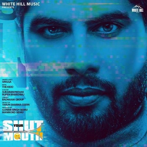 Shut Your Mouth Singga mp3 song free download, Shut Your Mouth Singga full album